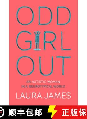 【3-4周达】Odd Girl Out : An Autistic Woman in a Neurotypical World [9781509843824]