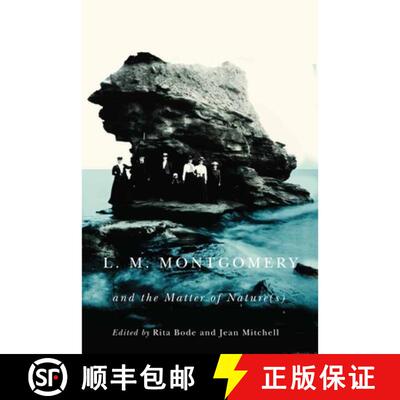 【3-4周达】L.M. Montgomery and the Matter of Nature(s) [9780773552753]