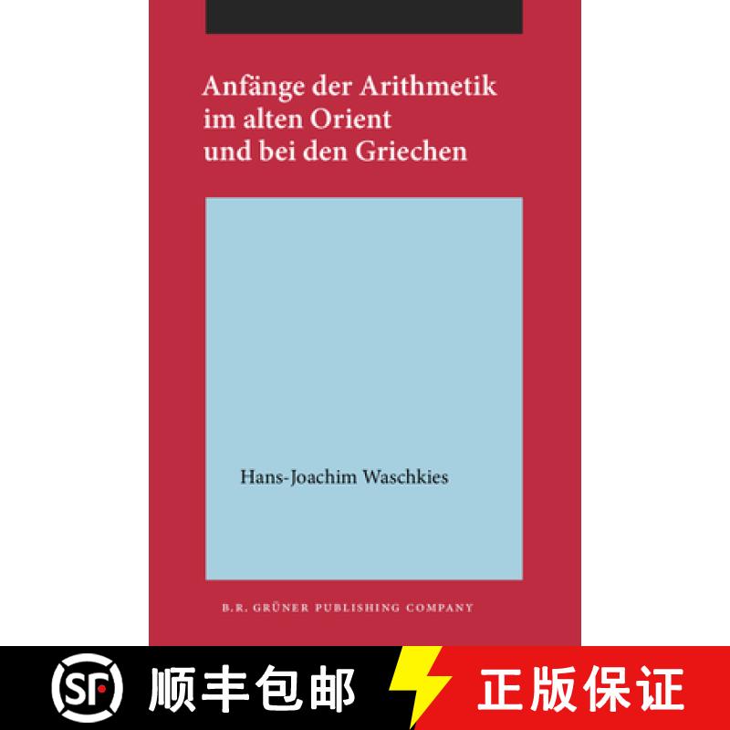 【2-3周达】Anfange der Arithmetik im alten Orient und bei den Griechen [9789060320365]