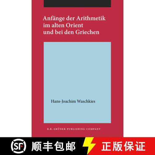 【3-4周达】Anfange der Arithmetik im alten Orient und bei den Griechen [9789060320365]