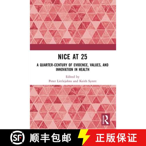 【3-4周达】NICE at 25: A quarter-century of evidence, values, and innovation in health [9781032817736]