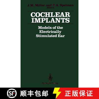 【3-4周达】Cochlear Implants: Models of the Electrically Stimulated Ear [9781461279365]