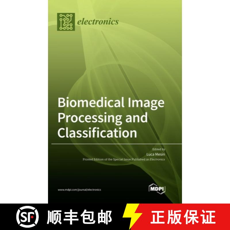 【4周达】Biomedical Image Processing and Classification [9783036503462]