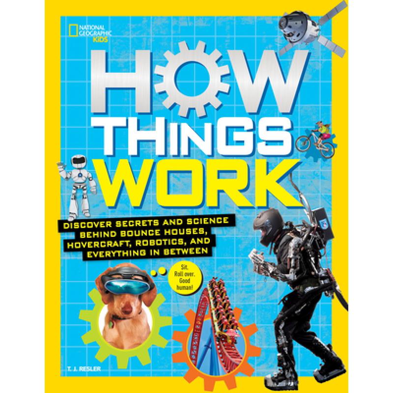 【4周达】How Things Work: Discover Secrets and Science Behind Bounce Houses, Hovercraft, Robotics, an... [9781426325557]