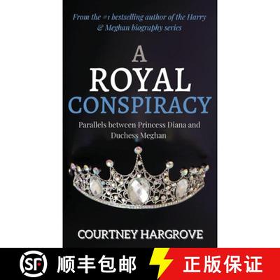 【3-4周达】A Royal Conspiracy : Parallels between Princess Diana and Duchess Meghan [9798987835708]