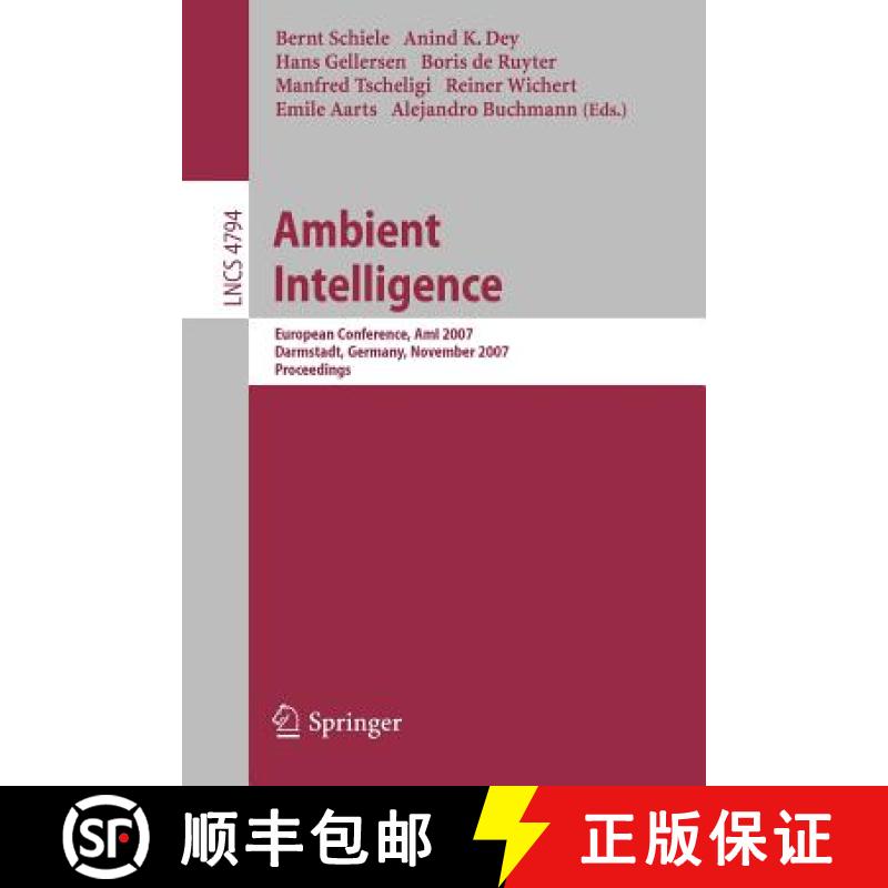 【4周达】Ambient Intelligence : European Conference, AmI 2007, Darmstadt, Germany, November 7-10, 200... [9783540766513]