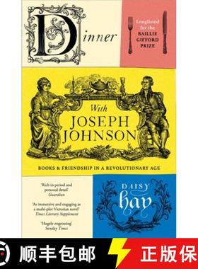 【3-4周达】与约瑟夫·约翰逊共进晚餐 Dinner with Joseph Johnson: Books and Friendship in a Revolutiona... [9781784701079]