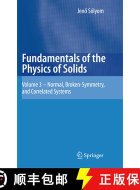 【3-4周达】Fundamentals of the Physics of Solids: Volume 3 - Normal, Broken-Symmetry, and Correlated ... [9783642045172]