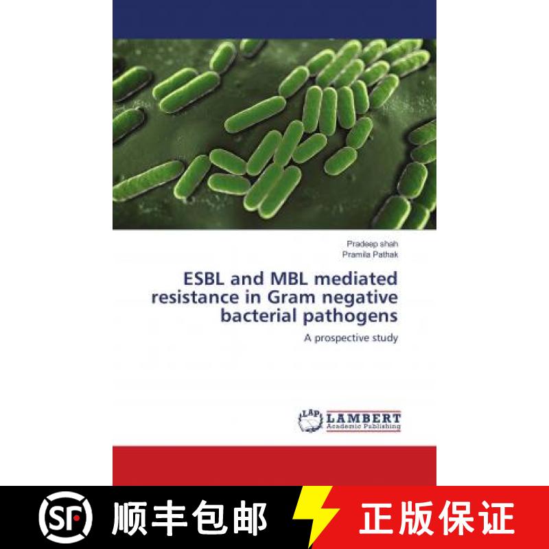 预订 ESBL and MBL mediated resistance in Gram negative bacterial pathogens [9786139879014]