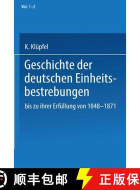 【3-4周达】Geschichte Der Deutschen Einheitsbestrebungen Bis Zu Ihrer Erfüllung 1848-1871 [9783642503580]