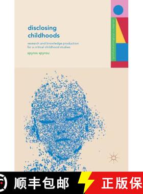 【3-4周达】Disclosing Childhoods : Research and Knowledge Production for a Critical Childhood Studies [9781137479037]