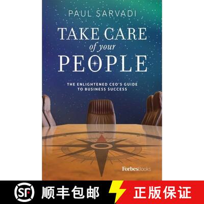 【3-4周达】精装 Take Care of your People : The Enlightened CEO'S Guide To Business Success [9781946633675]