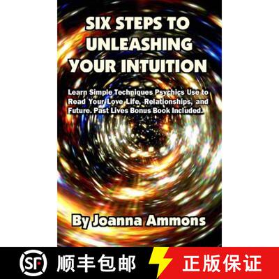 【3-4周达】6 Steps to Unleashing Your Intuition: Learn Simple Techniques Psychics Use to Read Your Lo... [9781630220389]