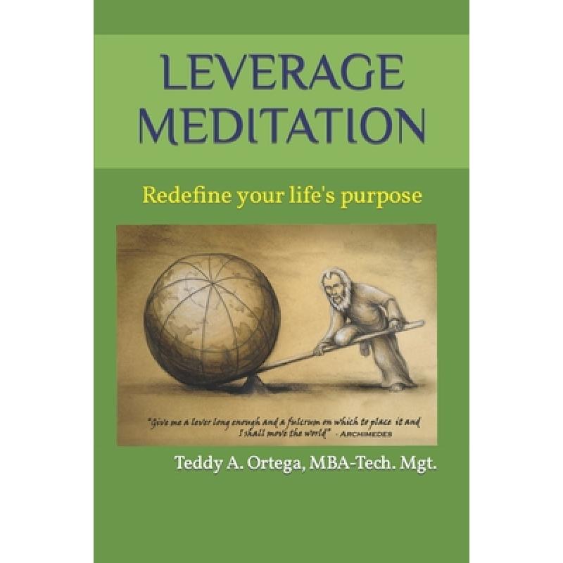 【4周达】Leverage Meditation: Redefine your life's purpose [9780578686837] 书籍/杂志/报纸 原版其它 原图主图