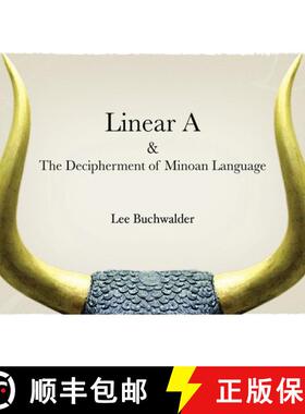 【3-4周达】Linear A & The Decipherment of Minoan Language [9781735187402]