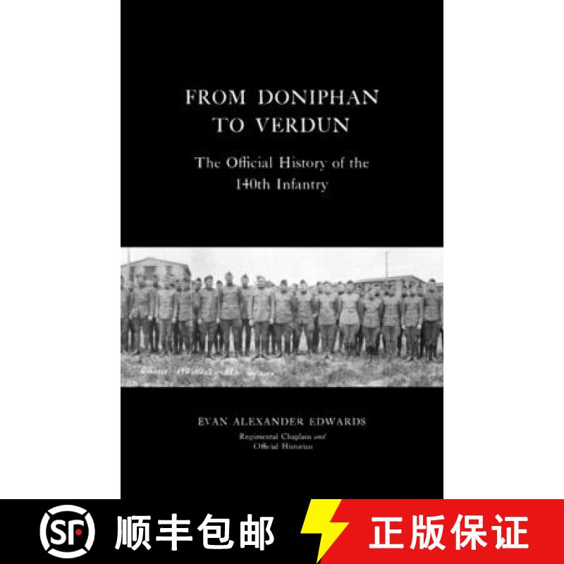 【2-3周达】FROM DONIPHAN TO VERDUN: The Official History of the 140th Infantry [9781783319954]