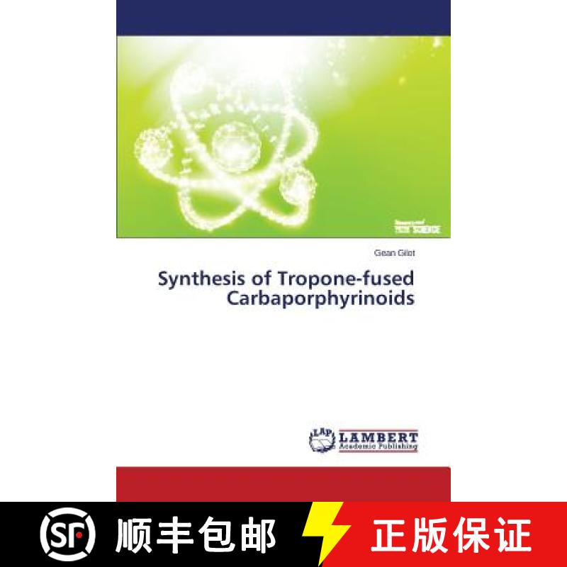 预订 Synthesis of Tropone-fused Carbaporphyrinoids [9783659710698]