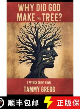 预订 Why Did God Make the Tree?: A Patrick Denny Novel [9798992327106]