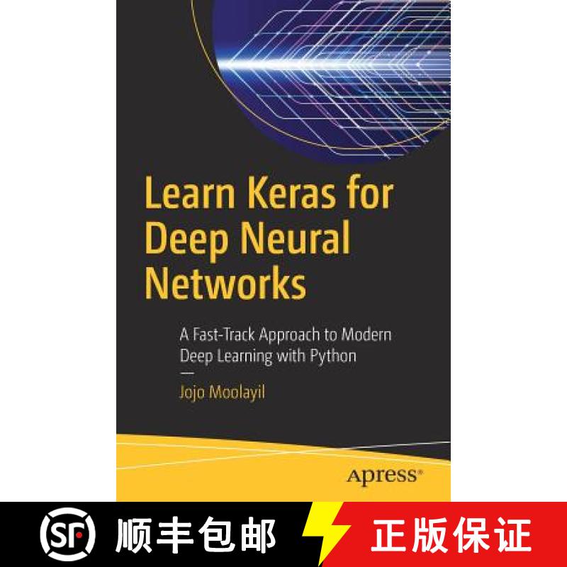 【3-4周达】Learn Keras for Deep Neural Networks : A Fast-Track Approach to Modern Deep Learning with ... [9781484242391]