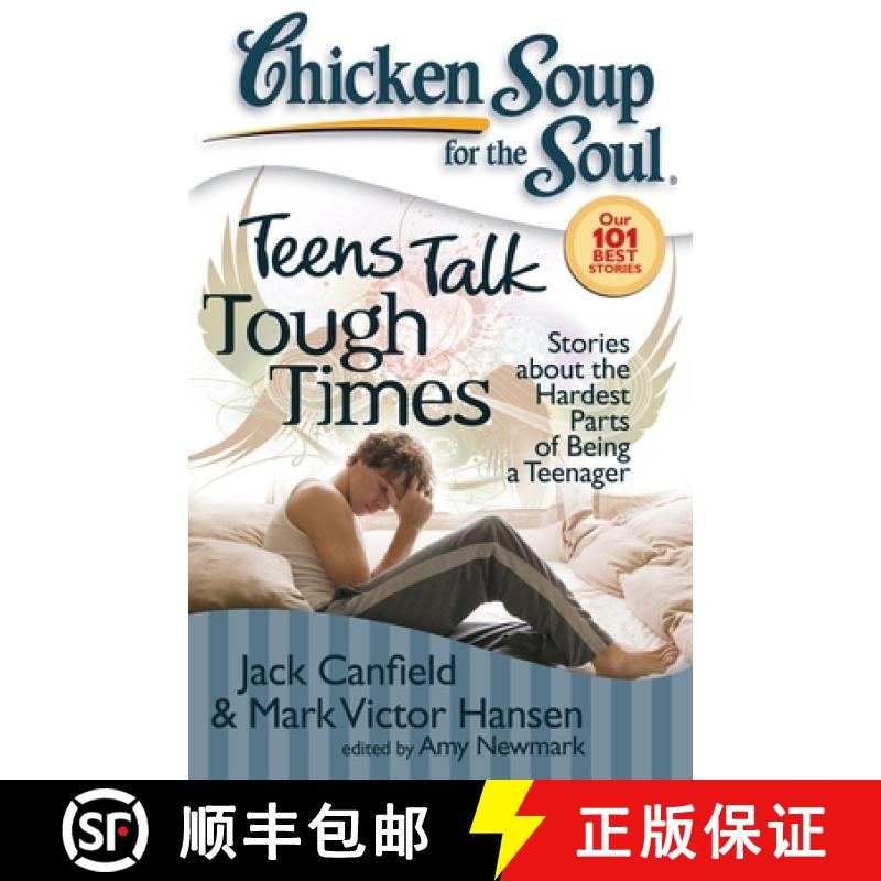 【3-4周达】Chicken Soup for the Soul: Teens Talk Tough Times: Stories about the Hardest Parts of Bein... [9781935096030]