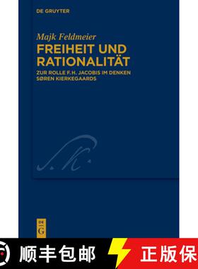 预订 Freiheit Und Rationalität: Zur Rolle F.H. Jacobis Im Denken Søren Kierkegaards [9783110999853]