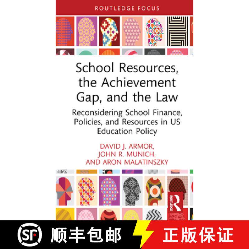 【3-4周达】School Resources, the Achievement Gap, and the Law: Reconsidering School Finance, Policies... [9781032498744]