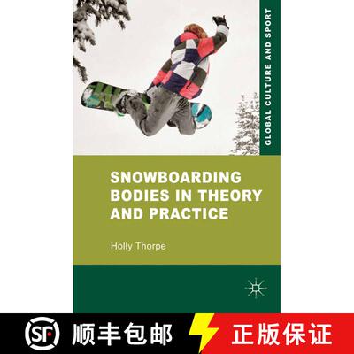 【3-4周达】Snowboarding Bodies in Theory and Practice (1st ed. 2011) (1st ed. 2011) (1st ed. 2011) (1... [9781349368129]
