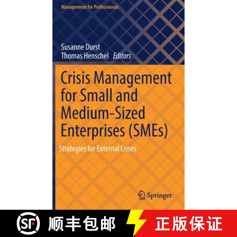 【3-4周达】Crisis Management for Small and Medium-Sized Enterprises (SMEs) : Strategies for External ... [9783030917265]