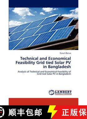 预订 Technical and Economical Feasibility Grid tied Solar PV in Bangladesh [9783846524596]