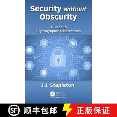 【3-4周达】Security without Obscurity : A Guide to Cryptographic Architectures [9780815396413]