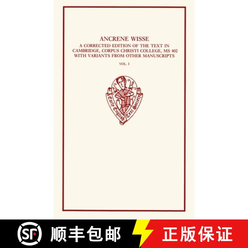 【3-4周达】Ancrene Wisse: v. 1: A Corrected Edition of the Text in Cambridge, Corpus Christi College,... [9780197223284]