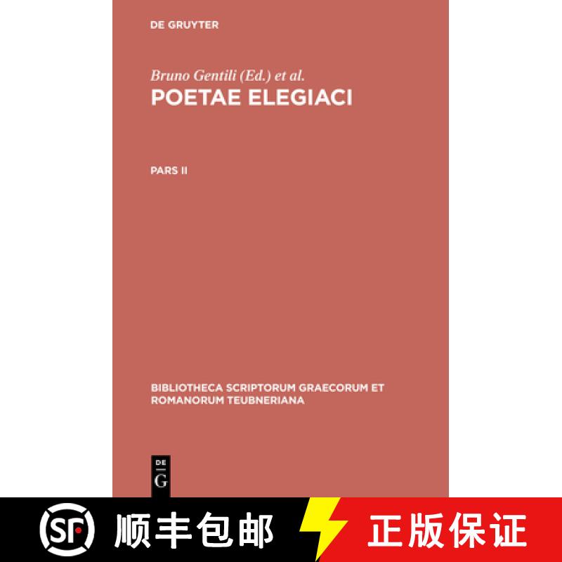 【3-4周达】Poetarum Elegiacorum Testimonia Et Fragmenta: Part II, 2nd Revised Edition [9783598717024]