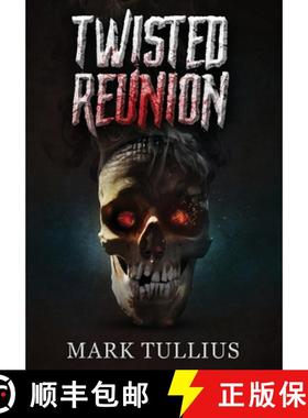 预订 Twisted Reunion: 28 Terrifying Tales [9781938475177]