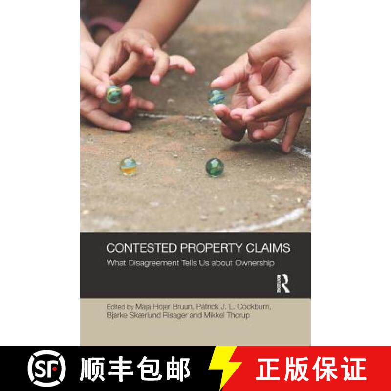 【3-4周达】Contested Property Claims : What Disagreement Tells Us About Ownership [9780367264376]