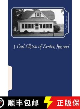 预订 J. Carl Ellston of Exeter, Missouri [9780692375327]