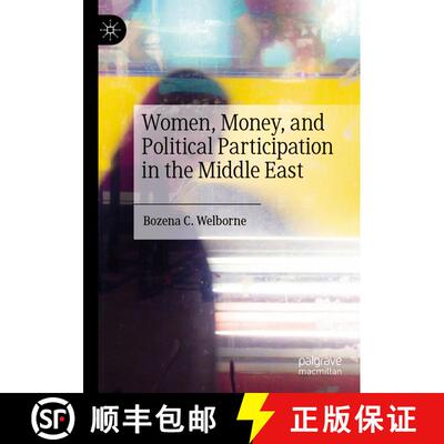 【3-4周达】Women, Money, and Political Participation in the Middle East [9783031048791]