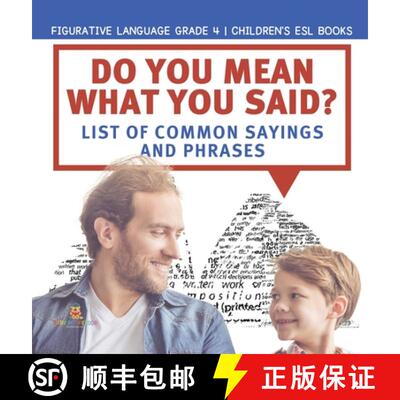 【3-4周达】Do You Mean What You Said? List of Common Sayings and Phrases | Figurative Language Grade ... [9781541981027]