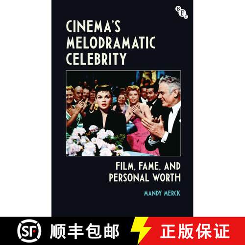 【3-4周达】精装 Cinema's Melodramatic Celebrity: Film, Fame, and Personal Worth [9781911239758]