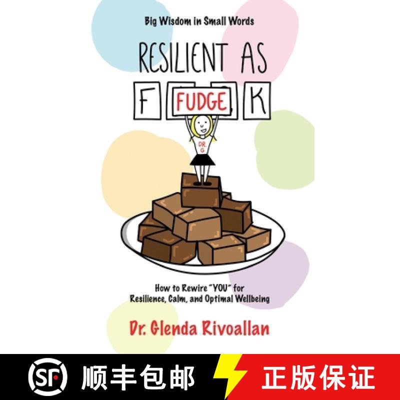 【2-3周达】Resilient As Fudge: How to Rewire YOU for Resilience, Calm, and Optimal Wellbeing [9781913770730]