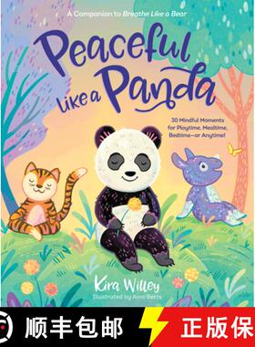 【3-4周达】Peaceful Like a Panda: 30 Mindful Moments for Playtime, Mealtime, Bedtime-Or Anytime! [9780593179260]