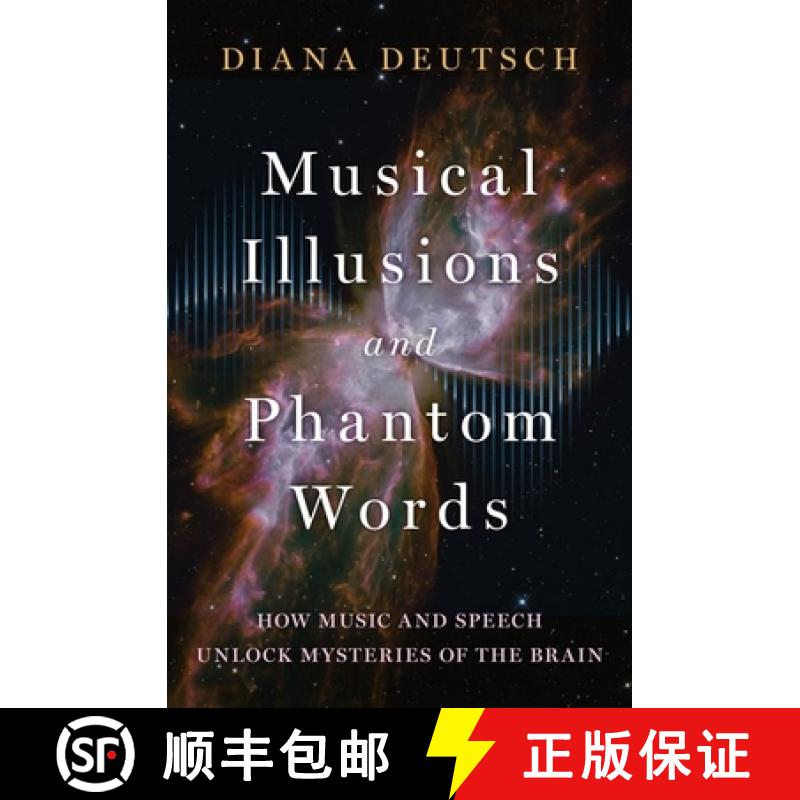 【3-4周达】Musical Illusions and Phantom Words: How Music and Speech Unlock Mysteries of the Brain [9780190206833]