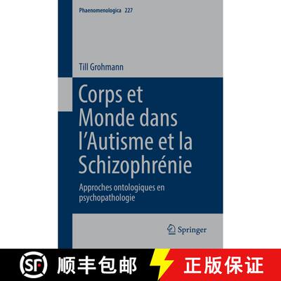 【3-4周达】Corps et Monde dans l'Autisme et la Schizophrénie : Approches ontologiques en psychopatho... [9783030143947]