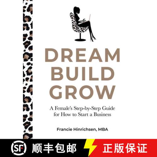 【3-4周达】Dream, Build, Grow: A Female's Step-by-Step Guide for How to Start a Business [9780578366173]