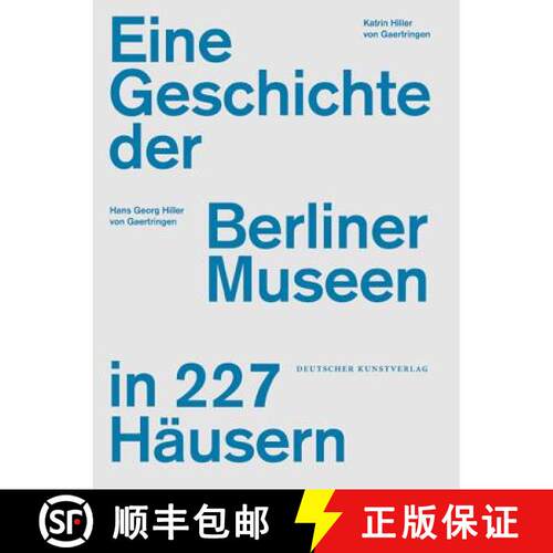 【3-4周达】精装 Eine Geschichte Der Berliner Museen in 227 Häusern [9783422072732]