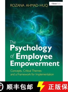 【3-4周达】The Psychology of Employee Empowerment: Concepts, Critical Themes and a Framework for Impl... [9781409448907]