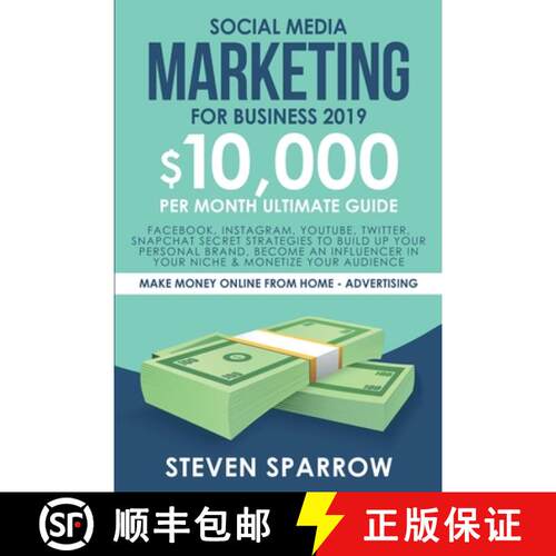 【3-4周达】Social Media Marketing for Business: Facebook, Instagram, YouTube, Twitter, Snapchat Secre... [9781951595258]