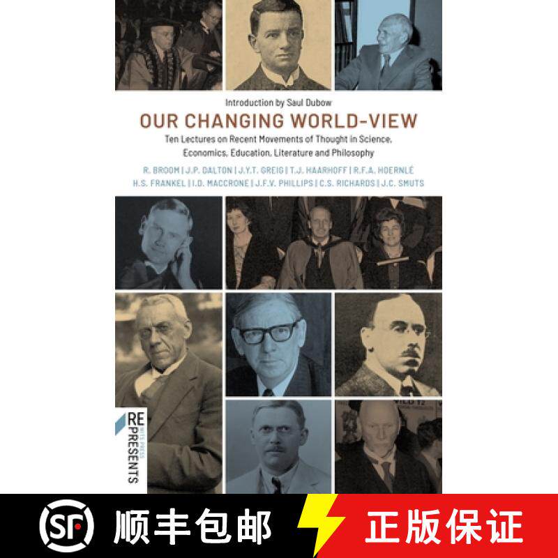 【3-4周达】Our Changing World-View: Ten Lectures on Recent Movements of Thought in Science, Economics... [9781776145553]