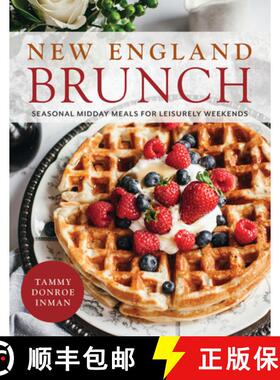 【3-4周达】New England Brunch : Seasonal Midday Meals for Leisurely Weekends [9781493076871]