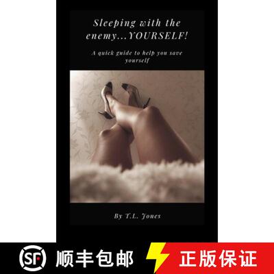 【3-4周达】Sleeping With The Enemy.....Yourself!: A Quick Guide to Help You Save Yourself [9781716911224]