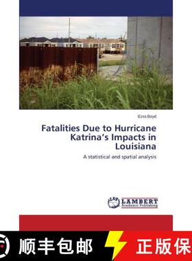 预订 Fatalities Due to Hurricane Katrina's Impacts in Louisiana [9783659108235]
